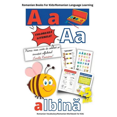 Romanian Books For Kids/Romanian Learning Language/PRIMA MEA CARTE DE COLORAT SI INVATAT ALFABETUL LIMBII ROMANE/Romanian Vocabulary/Romanian Workbook