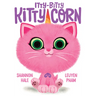 Itty-Bitty Kitty-Corn: A Picture Book