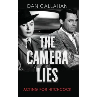 The Camera Lies: Acting for Hitchcock