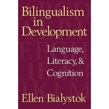 Bilingualism in Development: Language, Literacy, and Cognition