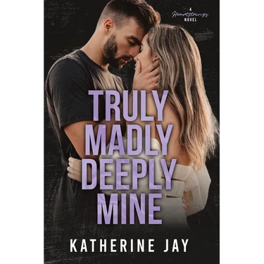 Truly Madly Deeply Mine: A Heartstrings Novel