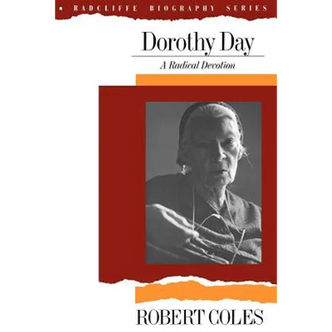 Dorothy Day: A Radical Devotion