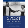 Sport Social Work: Promoting the Functioning and Well-being of College and Professional Athletes