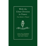 With the Ulster Division in France: A Story of the 11th Battalion Royal Irish Rifles (South Antrim Volunteers), from Bordon to Thiepval