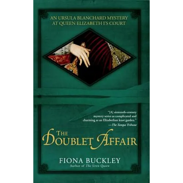 The Doublet Affair: An Ursula Blanchard Mystery at Queen Elizabeth I's Court