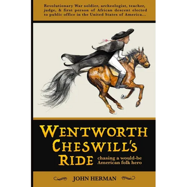 Wentworth Cheswill's Ride: Chasing a Would-Be American Folk Hero