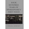 Four Hundred Years of Shakespeare's First Folio