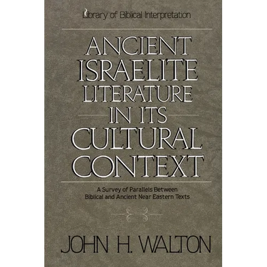 Ancient Israelite Literature in Its Cultural Context: A Survey of Parallels Between Biblical and Ancient Near Eastern Texts