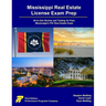 Mississippi Real Estate License Exam Prep: All-in-One Review and Testing to Pass Mississippi's PSI Real Estate Exam