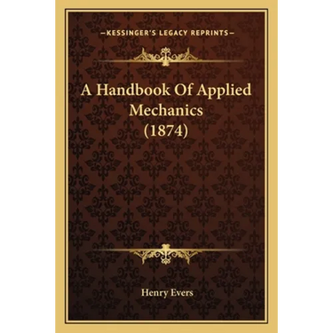 A Handbook Of Applied Mechanics (1874)