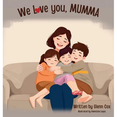 We Love You Mumma