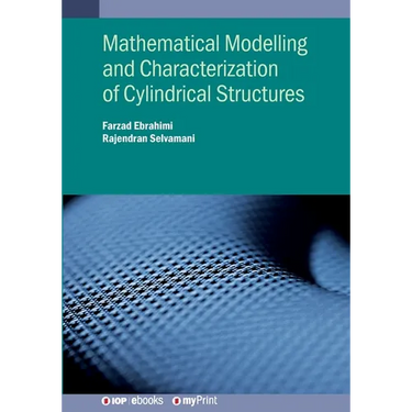 Mathematical Modelling and Characterization of Cylindrical Structures