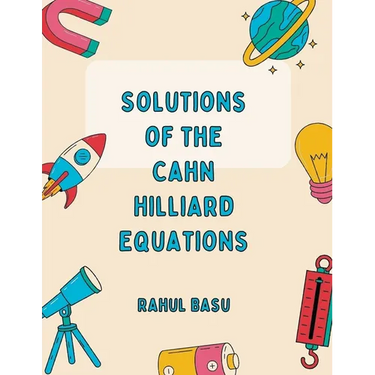 Solutions of the CAHN HILLIARD equations