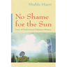 No Shame for the Sun: Lives of Professional Pakistani Women