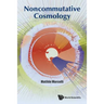 Noncommutative Cosmology