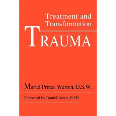 Trauma: Treatment and Transformation