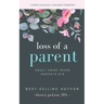 Loss of a Parent: Adult Grief When Parents Die