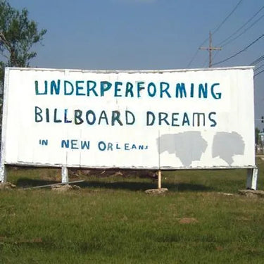 Underperforming Billboard Dreams in New Orleans
