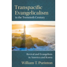 Transpacific Evangelicalism in the Twentieth Century: Revival and Evangelism in America and Korea