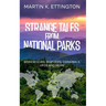 Strange Tales from National Parks: Werewolves, Bigfoots, Cannibals, UFOs and More