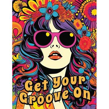 Get Your Groove On: An Absolutely Fabulous Hippie Adult Coloring Book