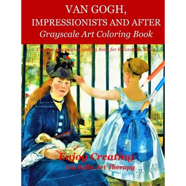 Van Gogh, Impressionists and After: Grayscale Art Coloring Book