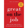Great on the Job: What to Say, How to Say It, the Secrets of Getting Ahead