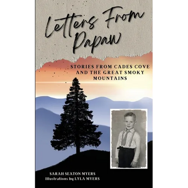 Letters From Papaw: Stories From Cades Cove and the Great Smoky Mountains