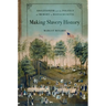 Making Slavery History: Abolitionism and the Politics of Memory in Massachusetts