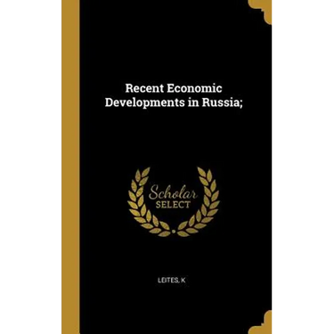 Recent Economic Developments in Russia;