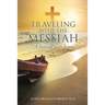 Traveling with the Messiah