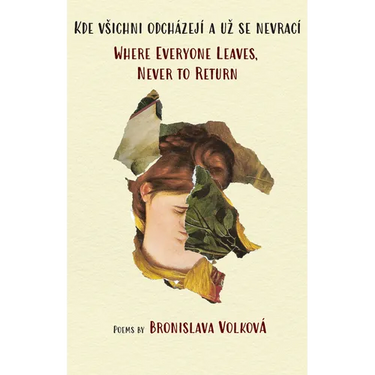 Where Everyone Leaves, Never to Return: (English and Czech)