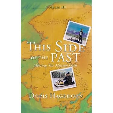 This Side of the Past: Meeting The Mission Girls