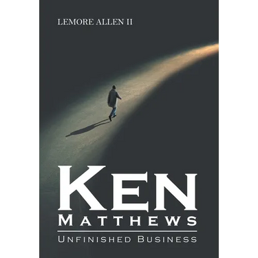 Ken Matthews: Unfinished Business
