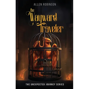 The Wayward Traveler: A Tale of Sacrifice, Truth, and A lasting Journey