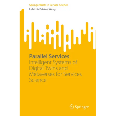 Parallel Services: Intelligent Systems of Digital Twins and Metaverses for Services Science
