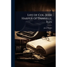 Life of Col. Jesse Harper of Danville, Ills.