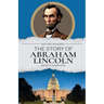 The Story of Abraham Lincoln