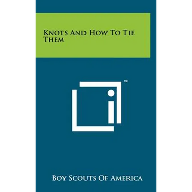 Knots And How To Tie Them