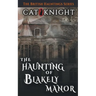 The Haunting of Blakely Manor
