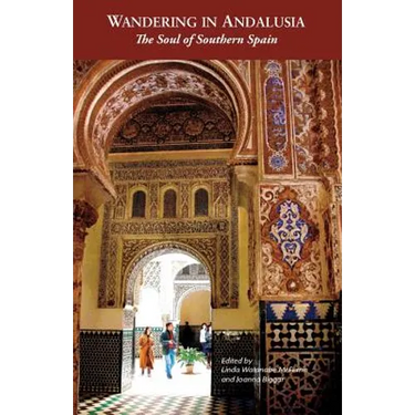 Wandering in Andalusia: The Soul of Southern Spain