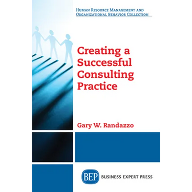 Creating a Successful Consulting Practice