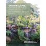 Green Escapes: Gardens of the Yarra Valley and Dandeong Ranges
