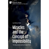 Miracles and the Concept of Impossibility: The Resurrection and the Shroud of Turin