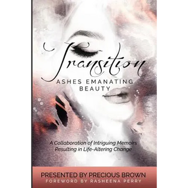 Transition 2: Ashes Emanating Beauty