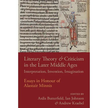Literary Theory and Criticism in the Later Middle Ages
