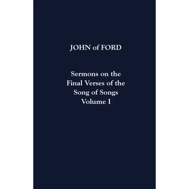 Sermons on the Final Verses of the Song of Songs: Volume I