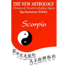 The New Astrology Scorpio Chinese and Western Zodiac Signs: The New Astrology by Sun Signs