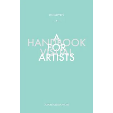 Creativity a Handbook for Visual Artists