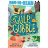 Gulp, Gobble: Ready-To-Read Pre-Level 1
